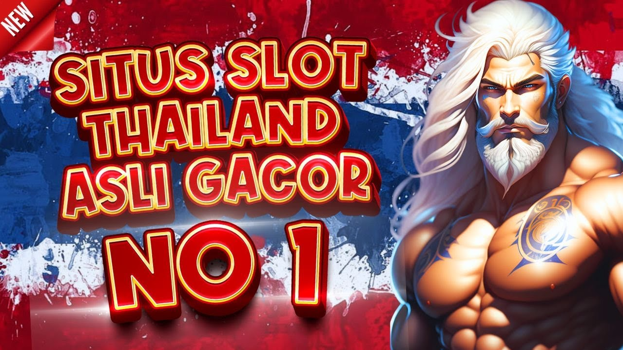 Slot Thailand: Keindahan Budaya dan Hadiah Menggiurkan